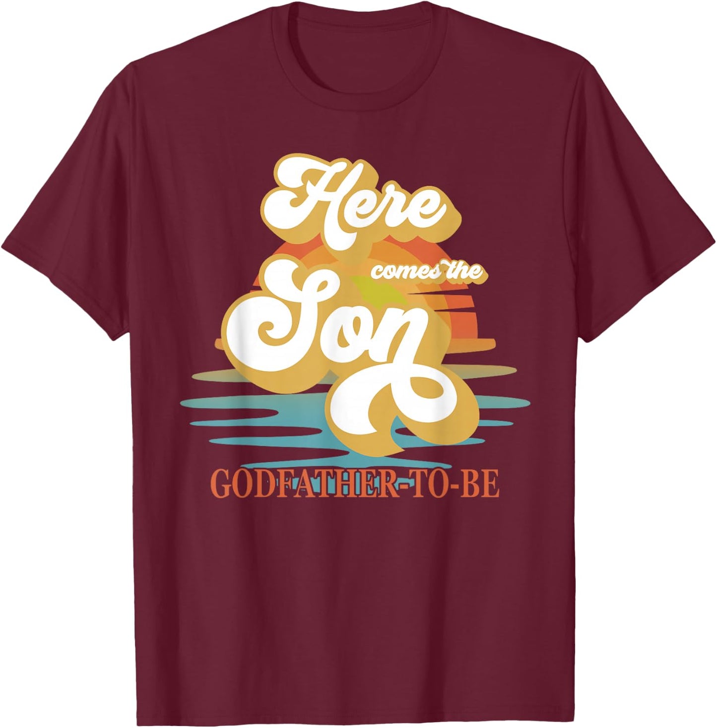 Godfather Here Comes The Son Baby Shower Family Matching T-Shirt - T-Shirt | Maroon