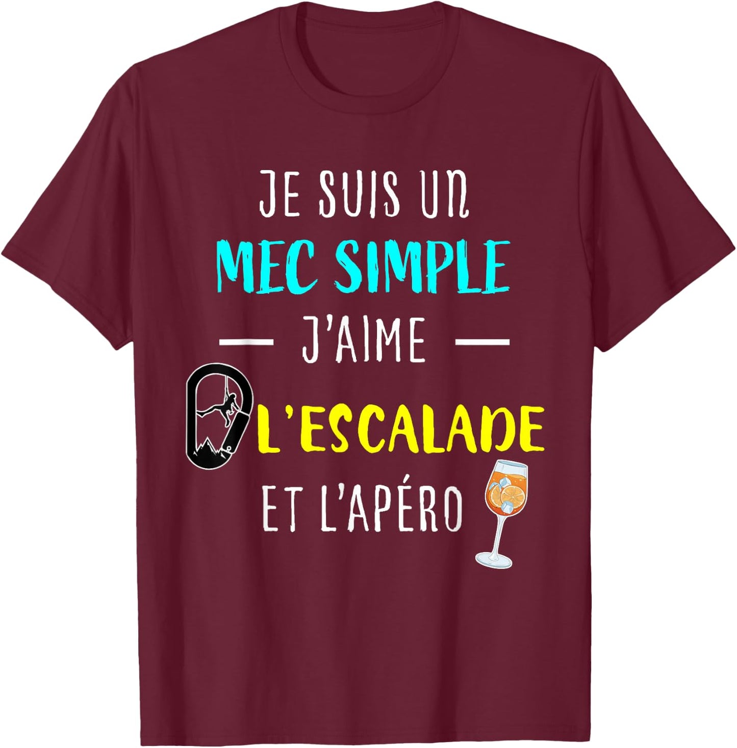 Funny Gift Man Climber "J'aime L'Escalade Et L'apéro" , Black, S T-Shirt - T-Shirt | Maroon