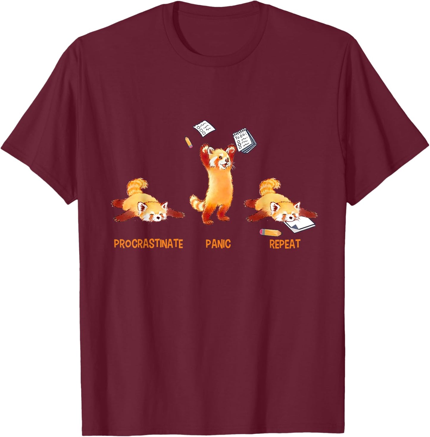 Procrastinate Panic Repeat Funny Deadline Cute Red Panda T-Shirt - T-Shirt | Maroon