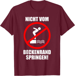 Swimmmeister Bademeister with German Text "Nicht vom Beckenrand Jumpen!", black, s T-Shirt - T-Shirt | Maroon