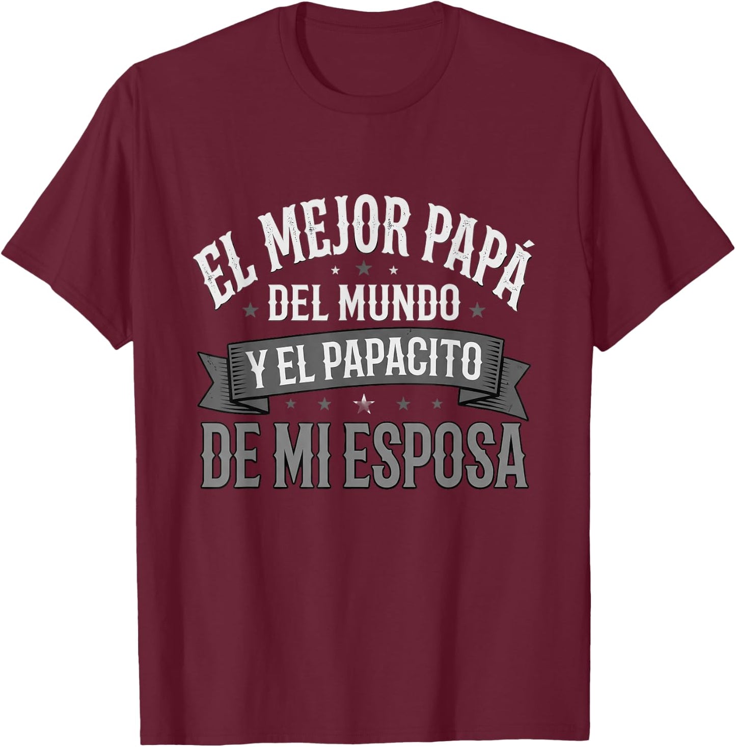 El Mejor Papa Del Mundo Camiseta En Espanol Padre Latino T-Shirt - T-Shirt | Maroon