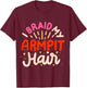 I Braid My Armpit Hair T-Shirt - T-Shirt | Maroon
