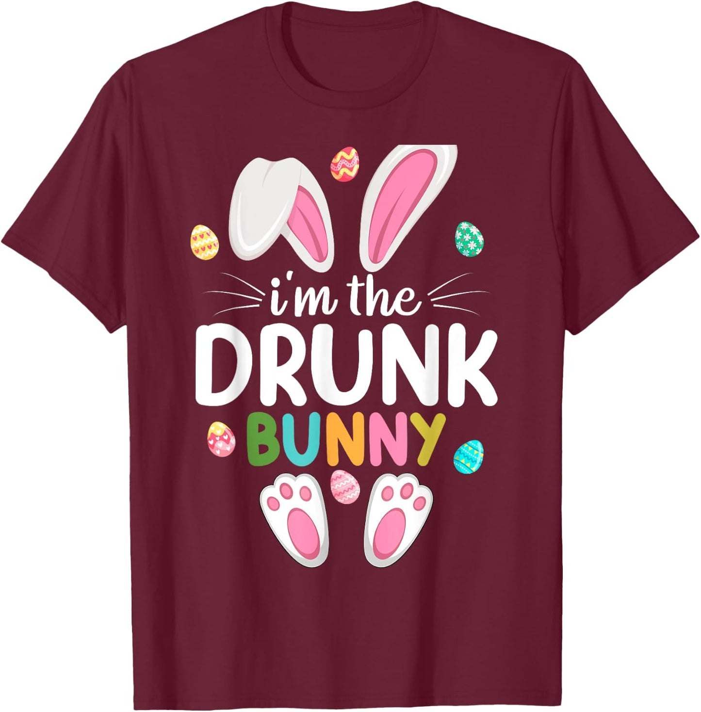 I'm The Drunk Bunny Matching Family Easter T-Shirt - T-Shirt | Maroon
