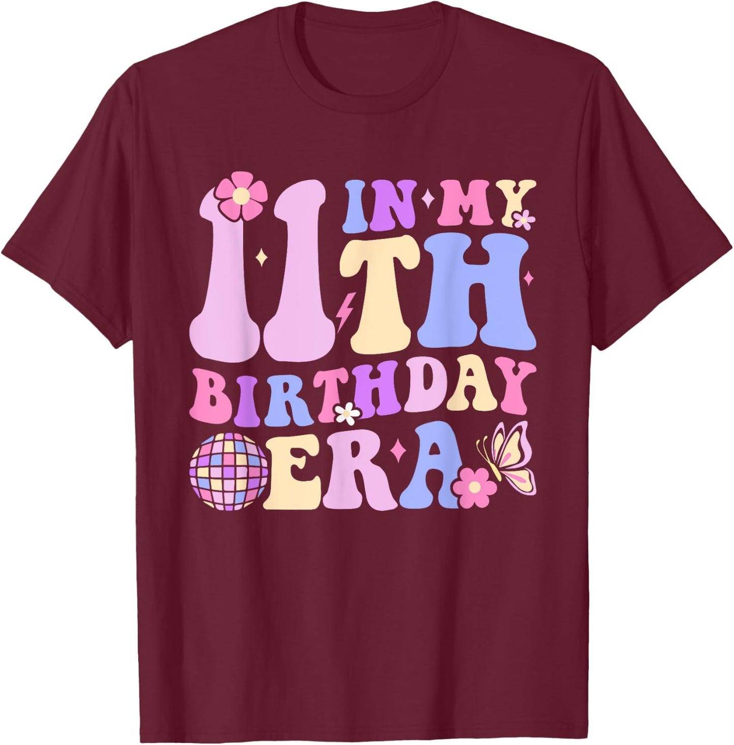 In My 11th Birthday Era Eleven 11 Years Old Disco Ball Bday T-Shirt - T-Shirt | Maroon