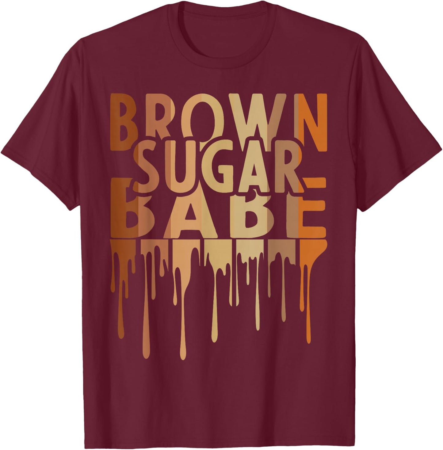 Brown Sugar Babe Black Melanin African Pride Black History T-Shirt - T-Shirt | Maroon