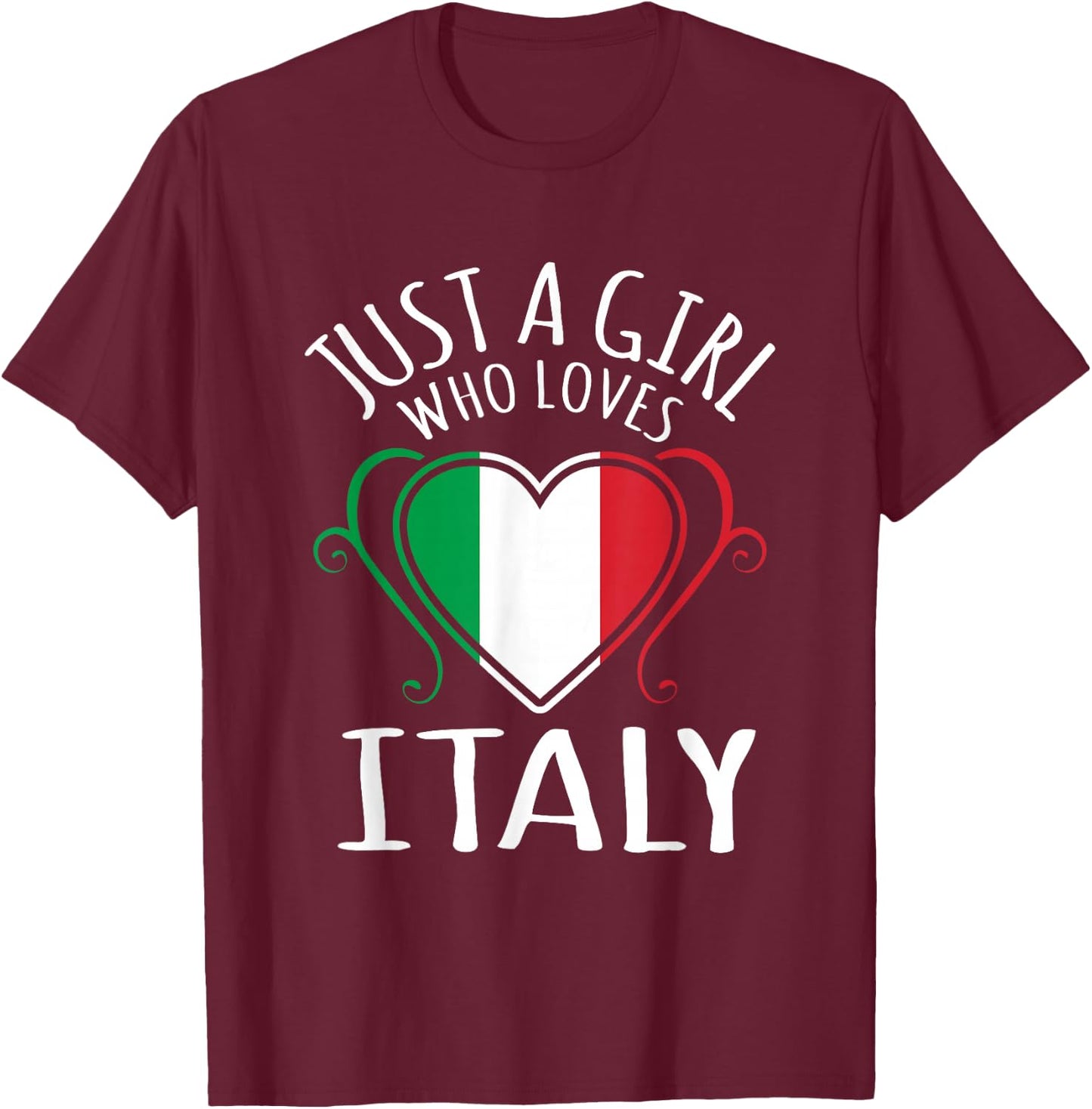 Just A Girl Who Loves Italy T-Shirt - T-Shirt | Maroon