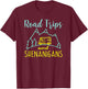 Road Trip Shirt - Road Trips And Shenanigans - Road Tripping T-Shirt - T-Shirt | Maroon