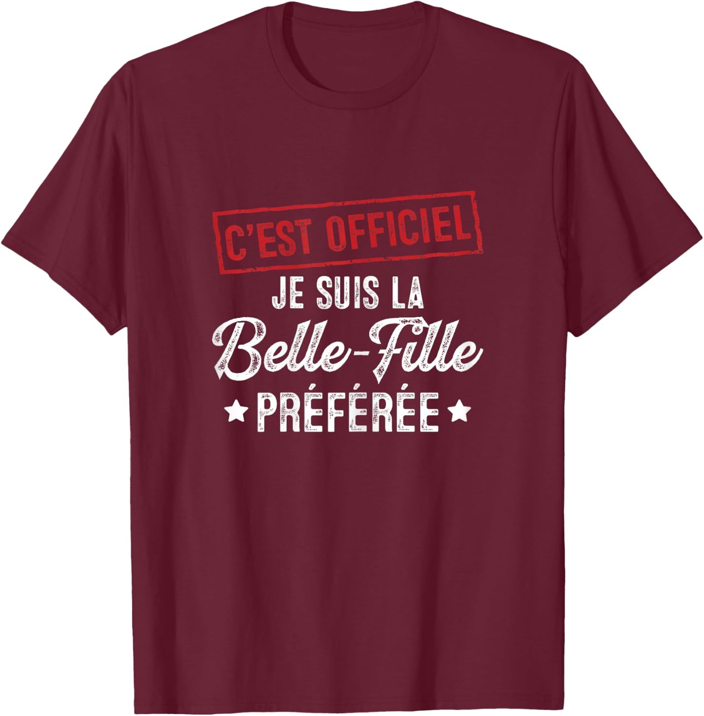 It's official, I'm the favorite daughter-in-law gift T-Shirt - T-Shirt | Maroon