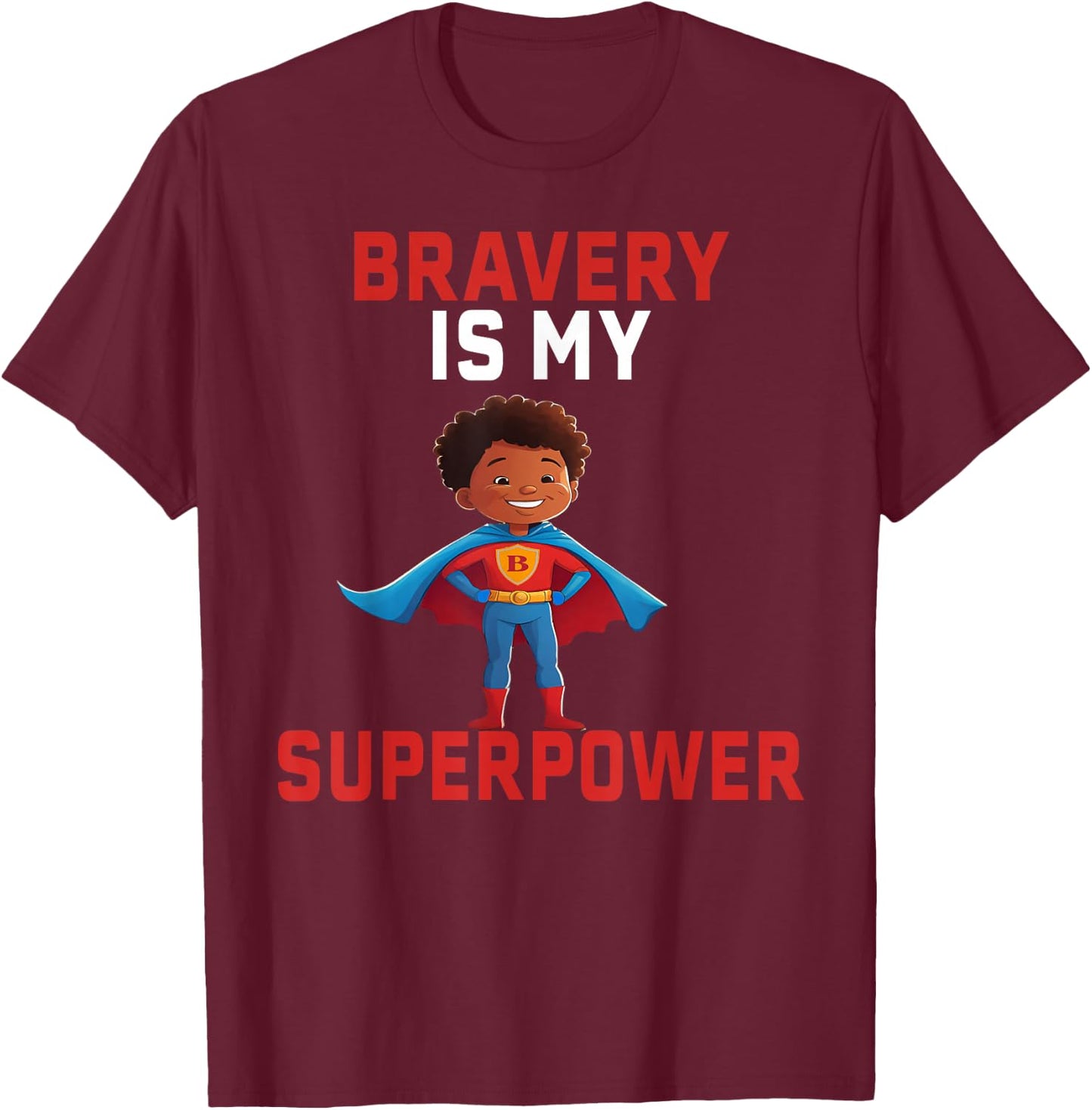 Bravery Is My Superpower Kids Surgery Recovery Clothing Gift T-Shirt - T-Shirt | Maroon