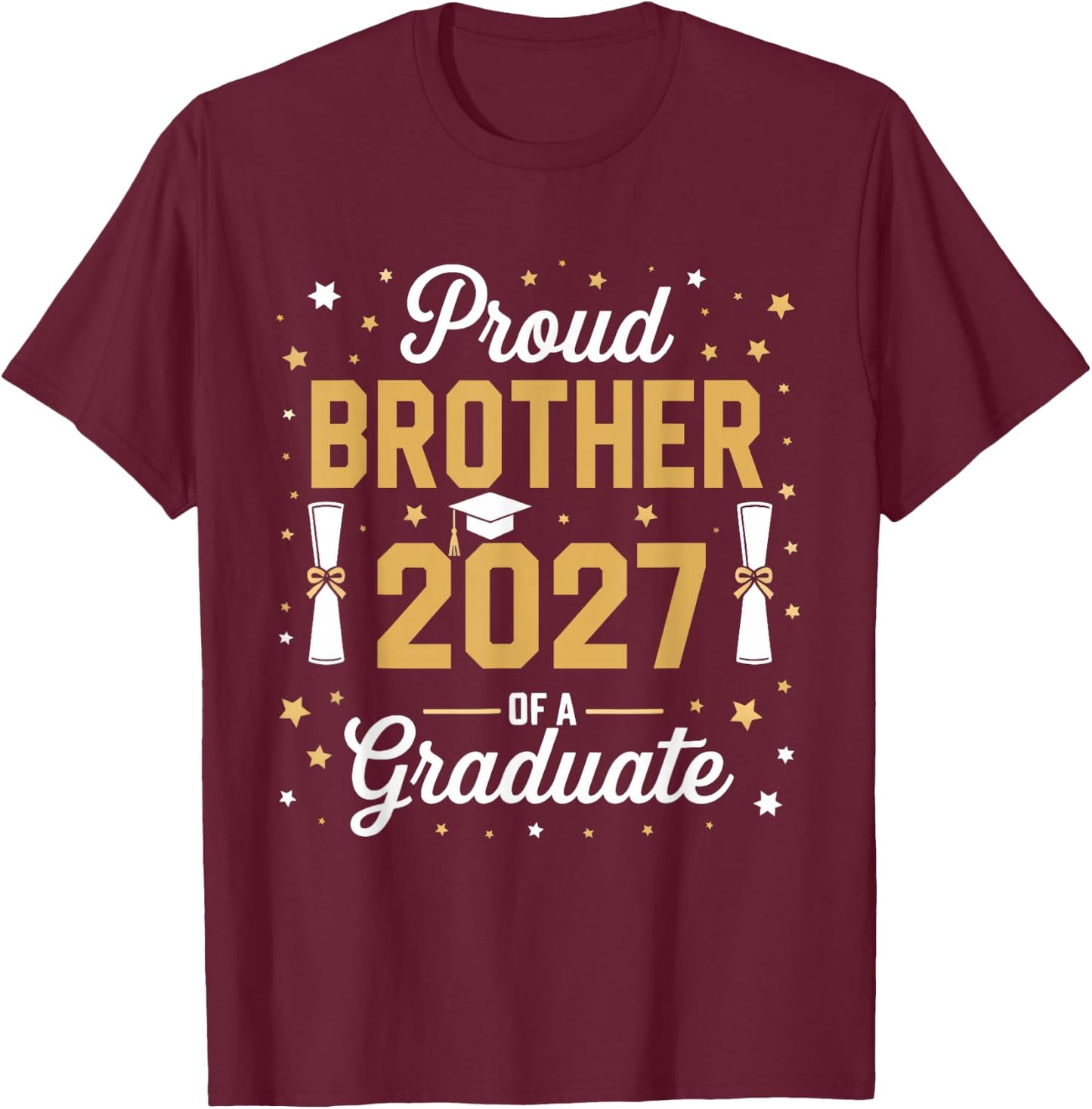 Proud Brother of a Class of 2027 Family Graduate Senior 2027 T-Shirt - T-Shirt | Maroon