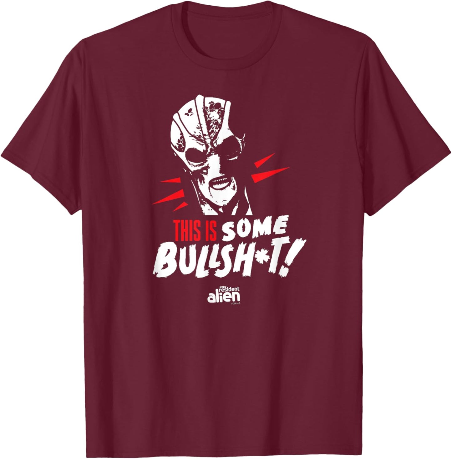 NBC Resident Alien This Is Some Bullshit - Offizielles Lizenzprodukt T-Shirt - T-Shirt | Maroon