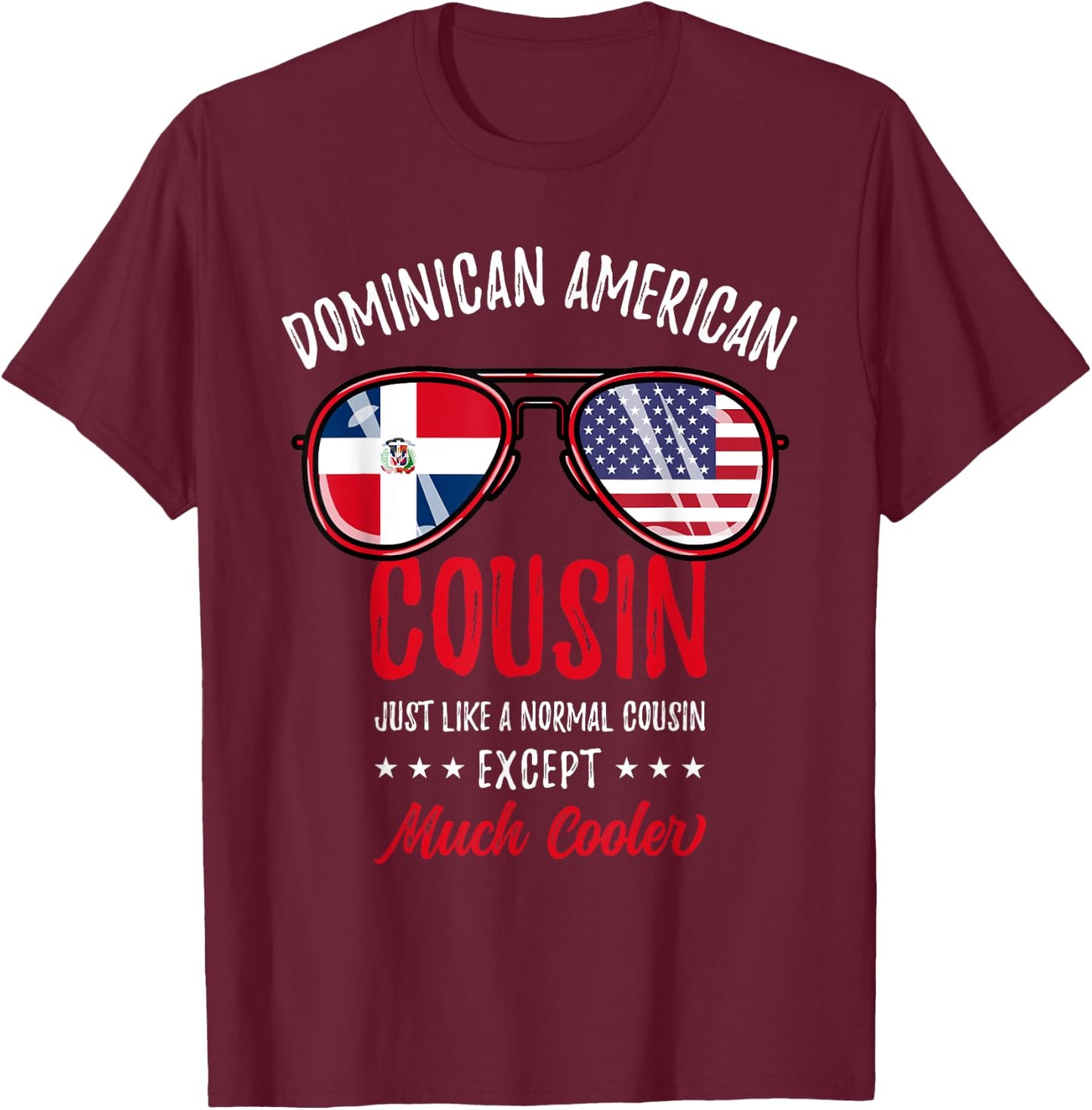Funny Dominican American Cousin Dominican Roots T-Shirt - T-Shirt | Maroon