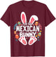 I'm The Mexican Bunny Matching Easter Family T-Shirt - T-Shirt | Maroon