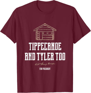 Tippecanoe and Tyler Too William Henry Harrison T-Shirt - T-Shirt | Maroon