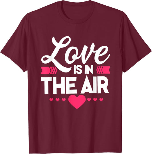 Love Is In The Air - Heart T Shirt Valentine's Day , black T-Shirt - T-Shirt | Maroon