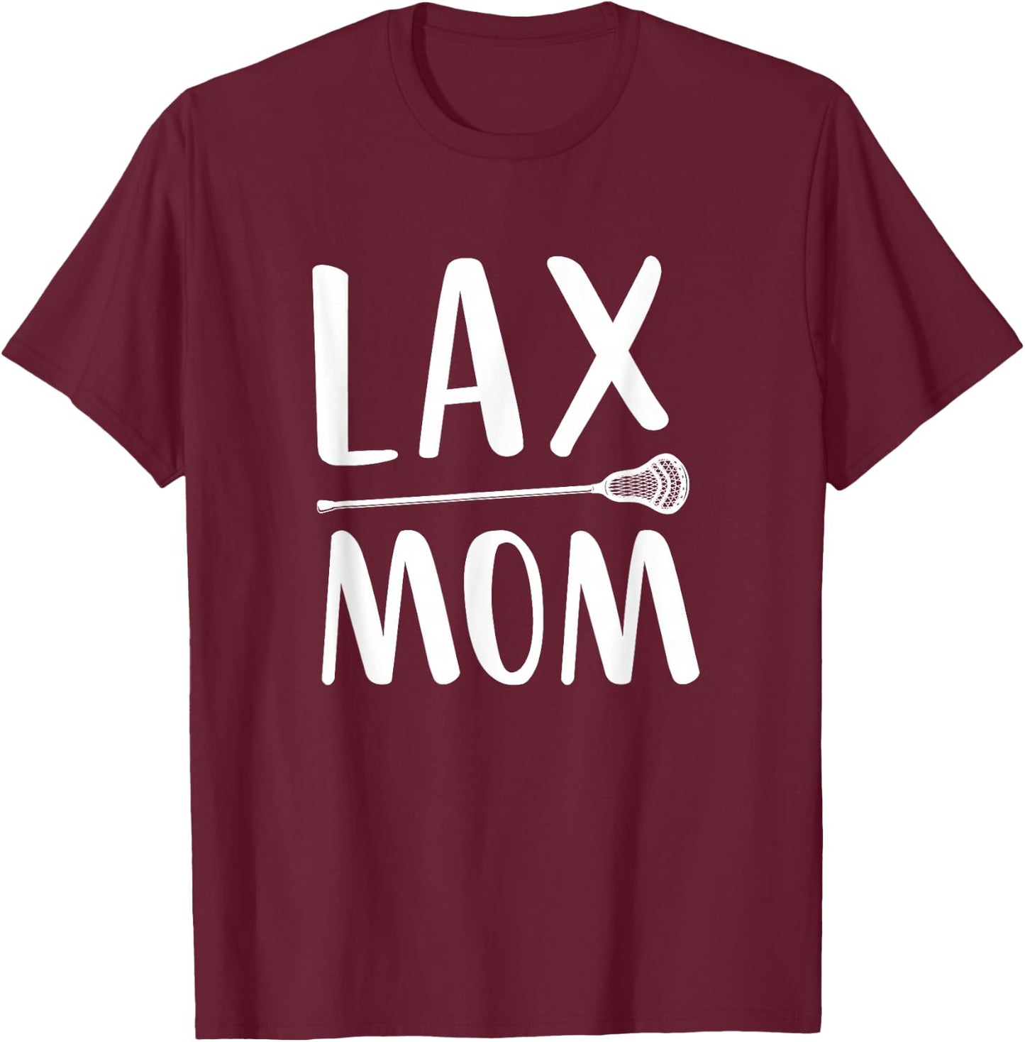 Lax Mom Lacrosse Mom Mother T-Shirt - T-Shirt | Maroon