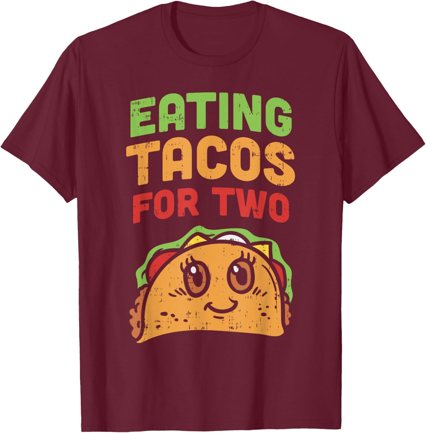 Eating Tacos For Two Pregnancy Soon To Be Mom Cinco De Mayo T-Shirt - T-Shirt | Maroon