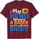Daddy Is My Hero He Wears A Badge Police Officer Dad Shirt T-Shirt - T-Shirt | Maroon