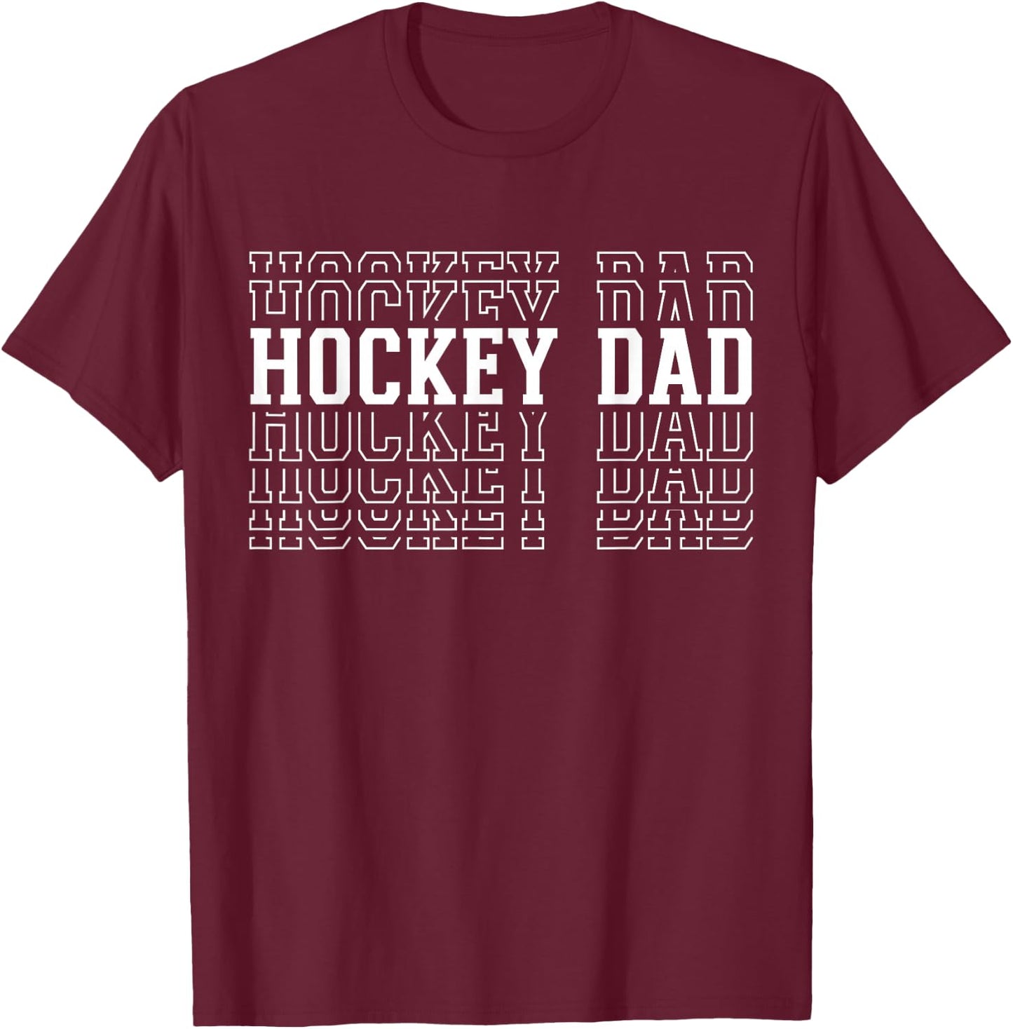 Hockey Dad Funny Layered Text Father Coach Player T-Shirt - T-Shirt | Maroon