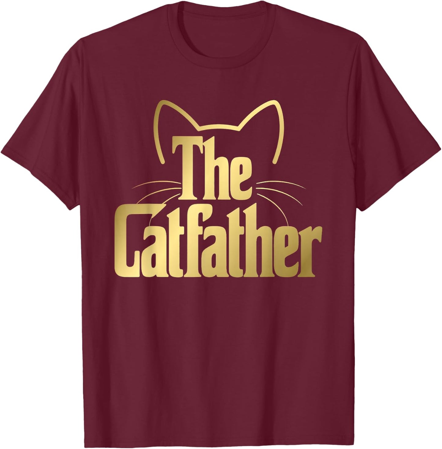 Funny Pet Lover Cat Dad The Catfather T-Shirt - T-Shirt | Maroon