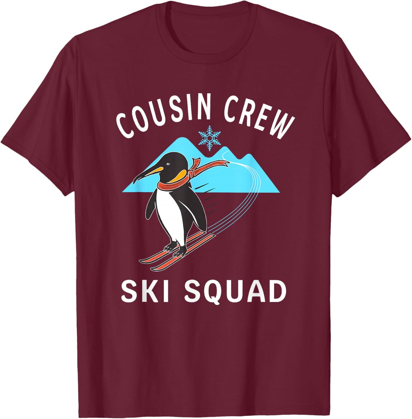 Cousin Crew Ski Squad Snow Penguin Mountain Graphic Art T-Shirt - T-Shirt | Maroon