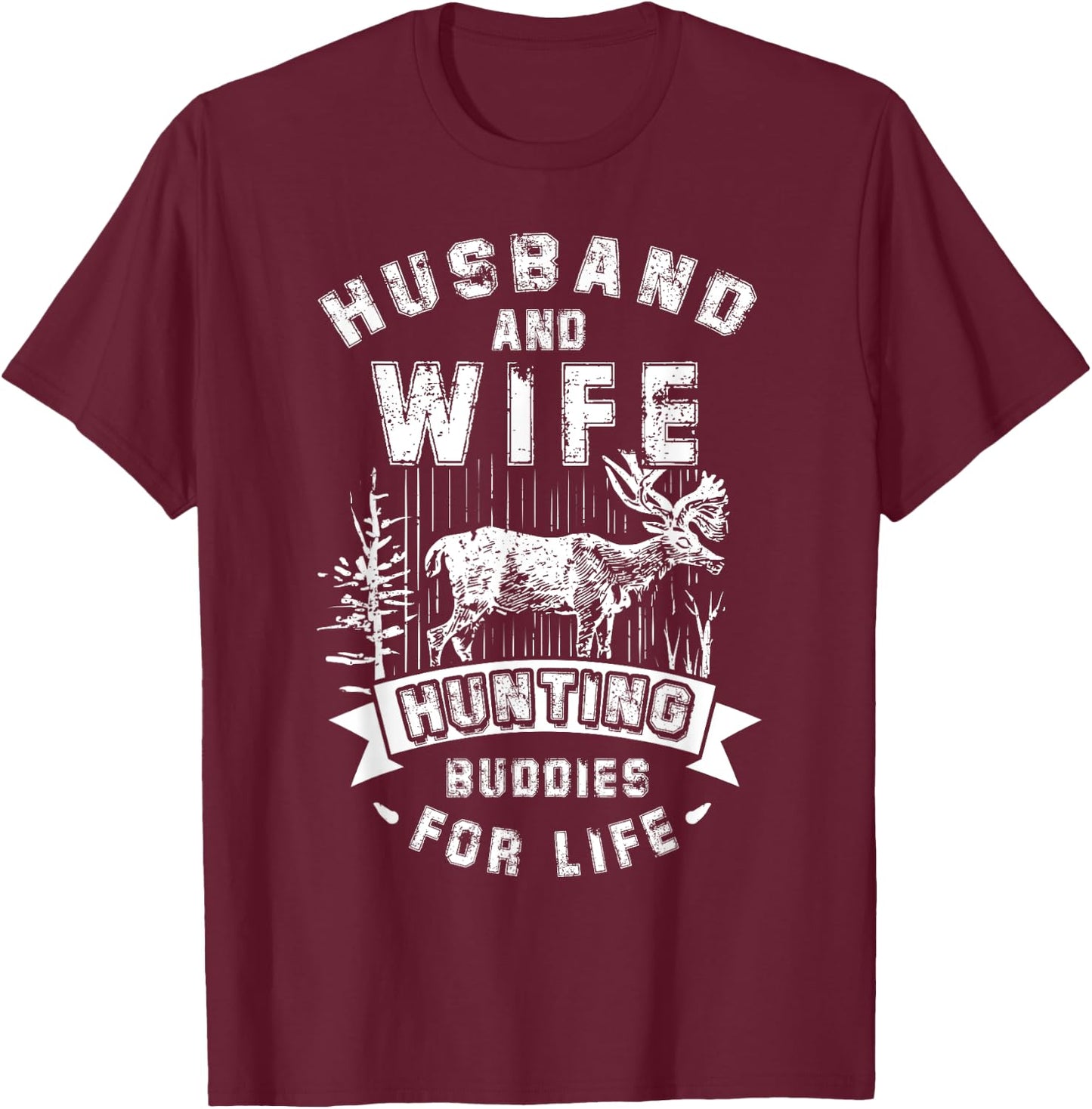 Husband & Wife Hunting Buddies For Life Cool Hunters T-Shirt - T-Shirt | Maroon