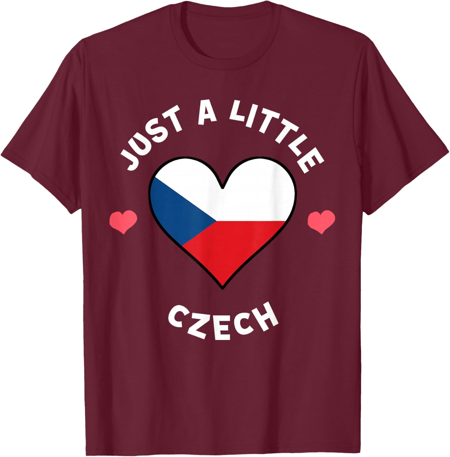 Czech Flag Heart Just A Little Czech Republic T-Shirt - T-Shirt | Maroon