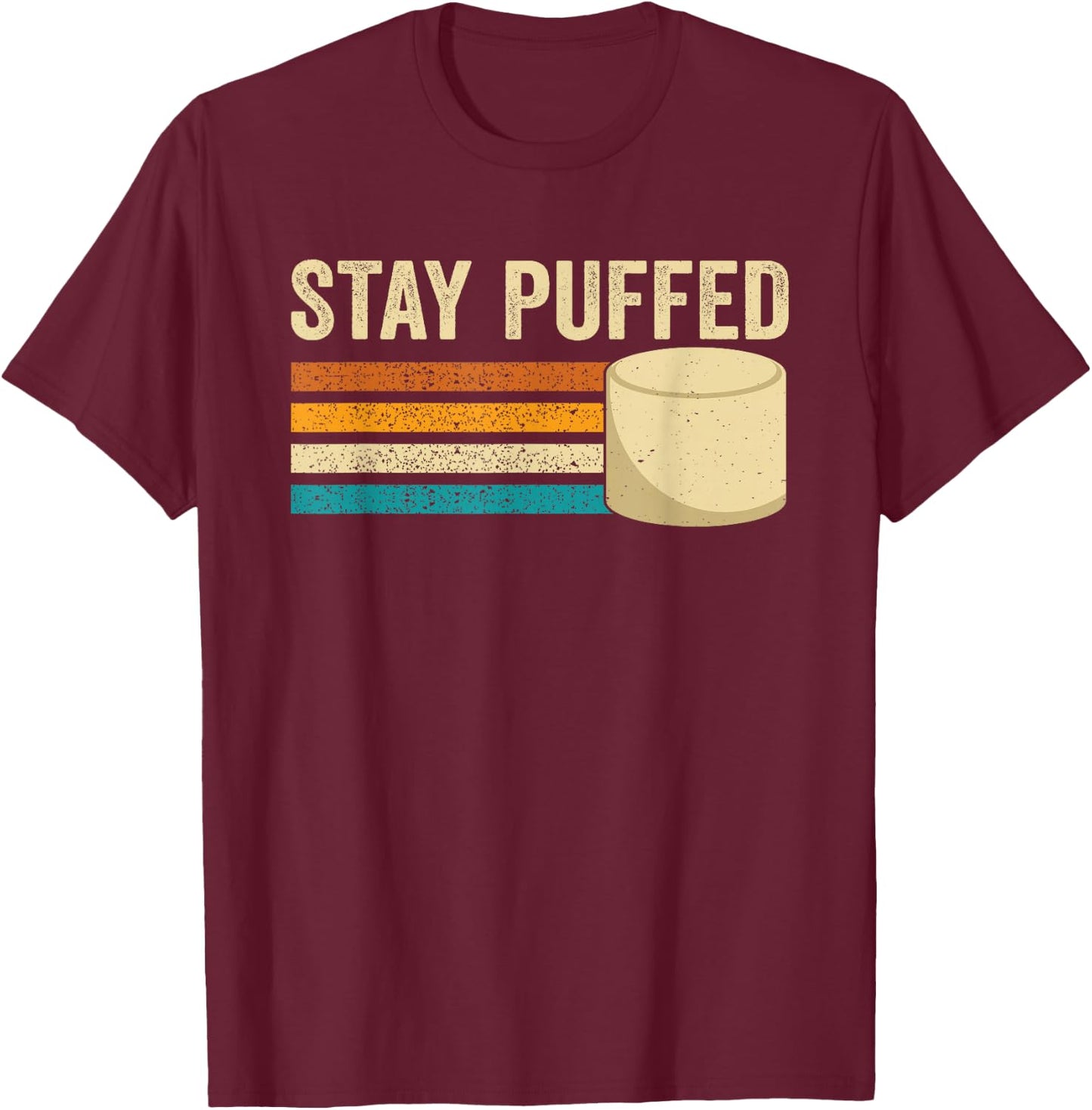 Marshmallow Funny Stay Puffed Retro Sweet Treat For Camping T-Shirt - T-Shirt | Maroon