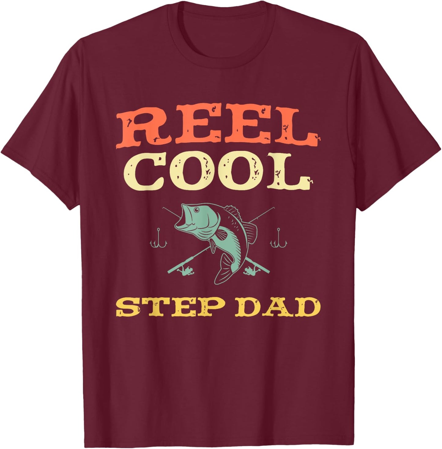 Reel Cool Step-Dad Fishing Fisherman Funny Vintage StepDad T-Shirt - T-Shirt | Maroon