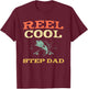Reel Cool Step-Dad Fishing Fisherman Funny Vintage StepDad T-Shirt - T-Shirt | Maroon