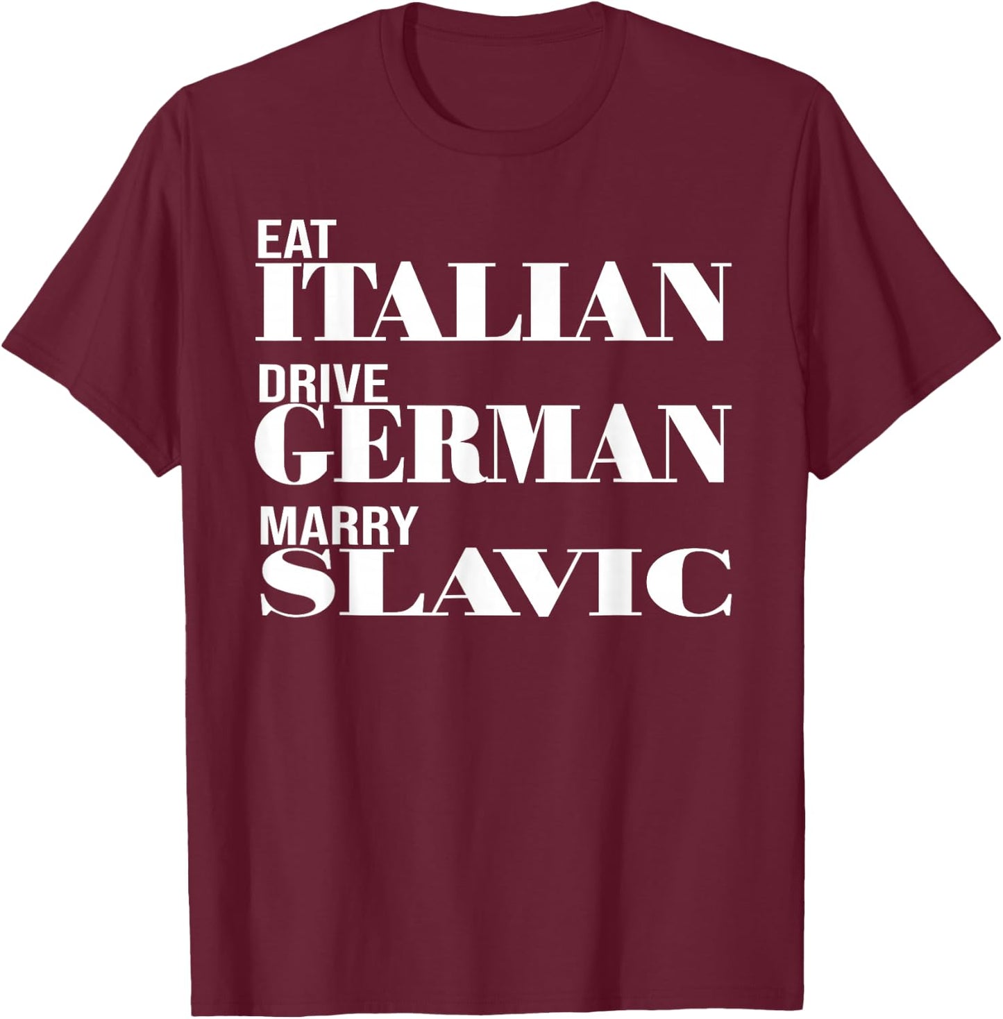 Lustiges Auto Meme Fahren Essen Italienisch Fahren Deutsch Heiraten Slawisch T-Shirt - T-Shirt | Maroon