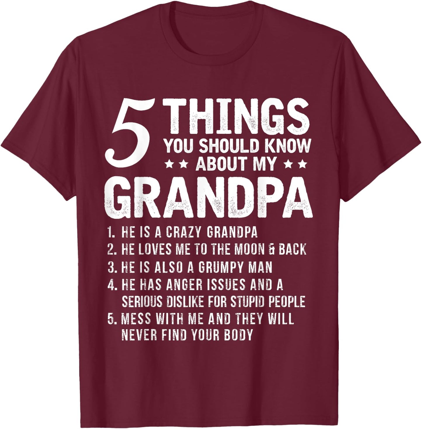 5 Things You Should Know About My Grandpa Funny Grampa T-Shirt - T-Shirt | Maroon