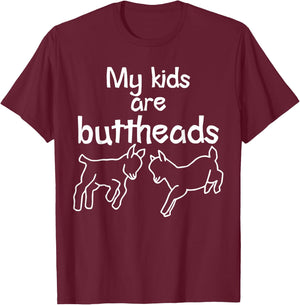 My Kids Are Buttheads Funny Goat Mom Goat Lover & Farmer T-Shirt - T-Shirt | Maroon
