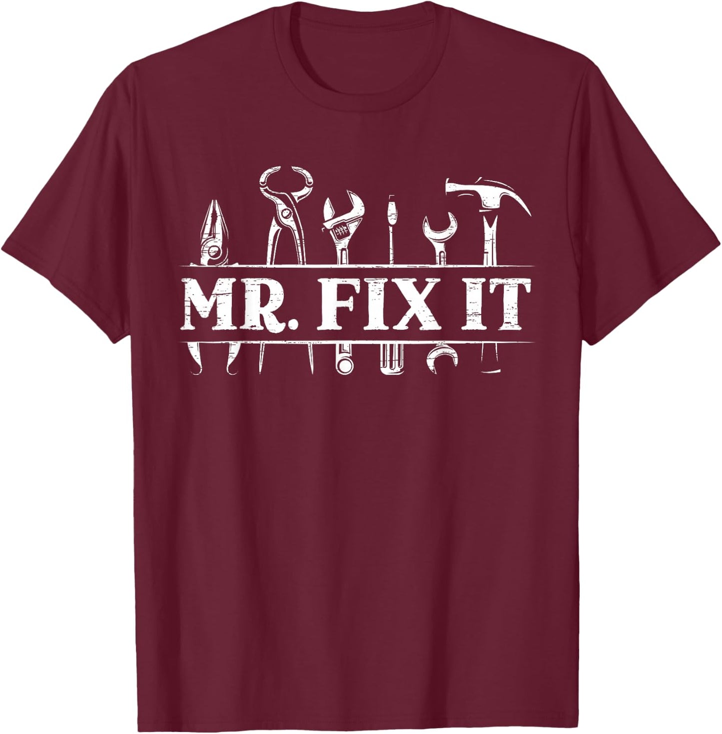 Mr. Fix It for a Handyman Craftsman T-Shirt - T-Shirt | Maroon