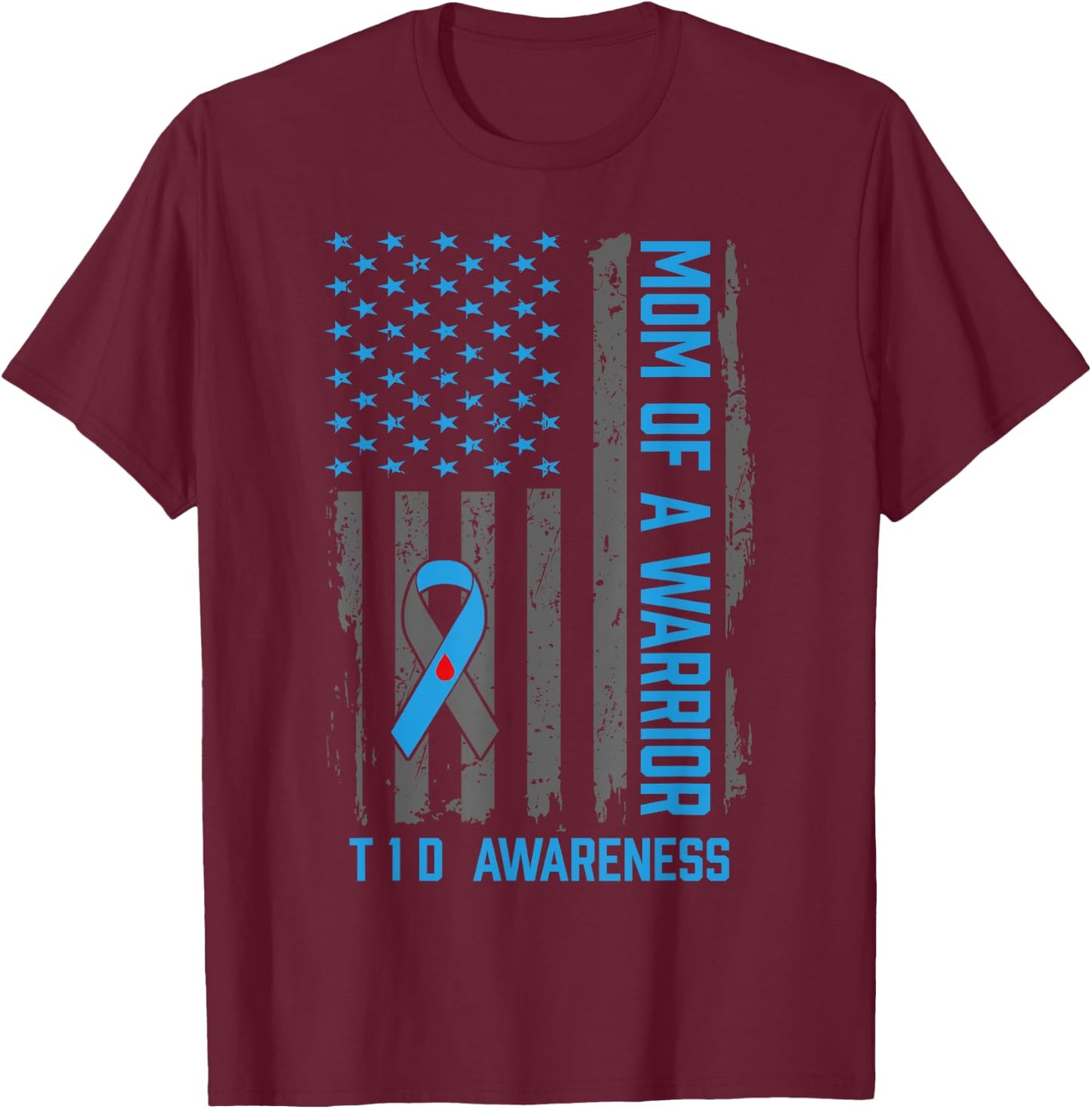 Type 1 Diabetes Awareness T1D Mom of Warrior Type 1 Diabetic T-Shirt - T-Shirt | Maroon