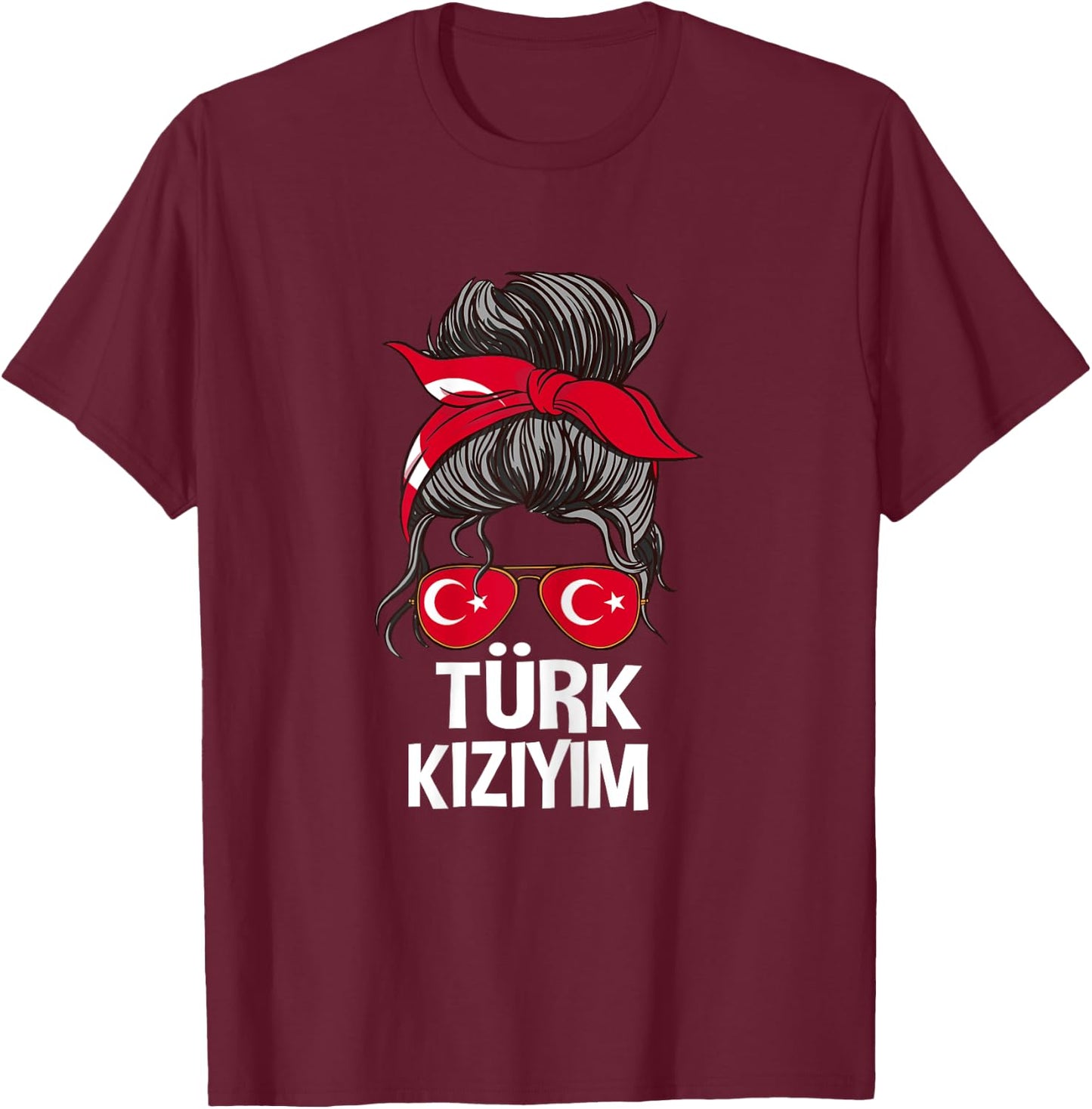 Türk Kiziym Turkish Flag Pride Woman Messy Hair T-Shirt - T-Shirt | Maroon