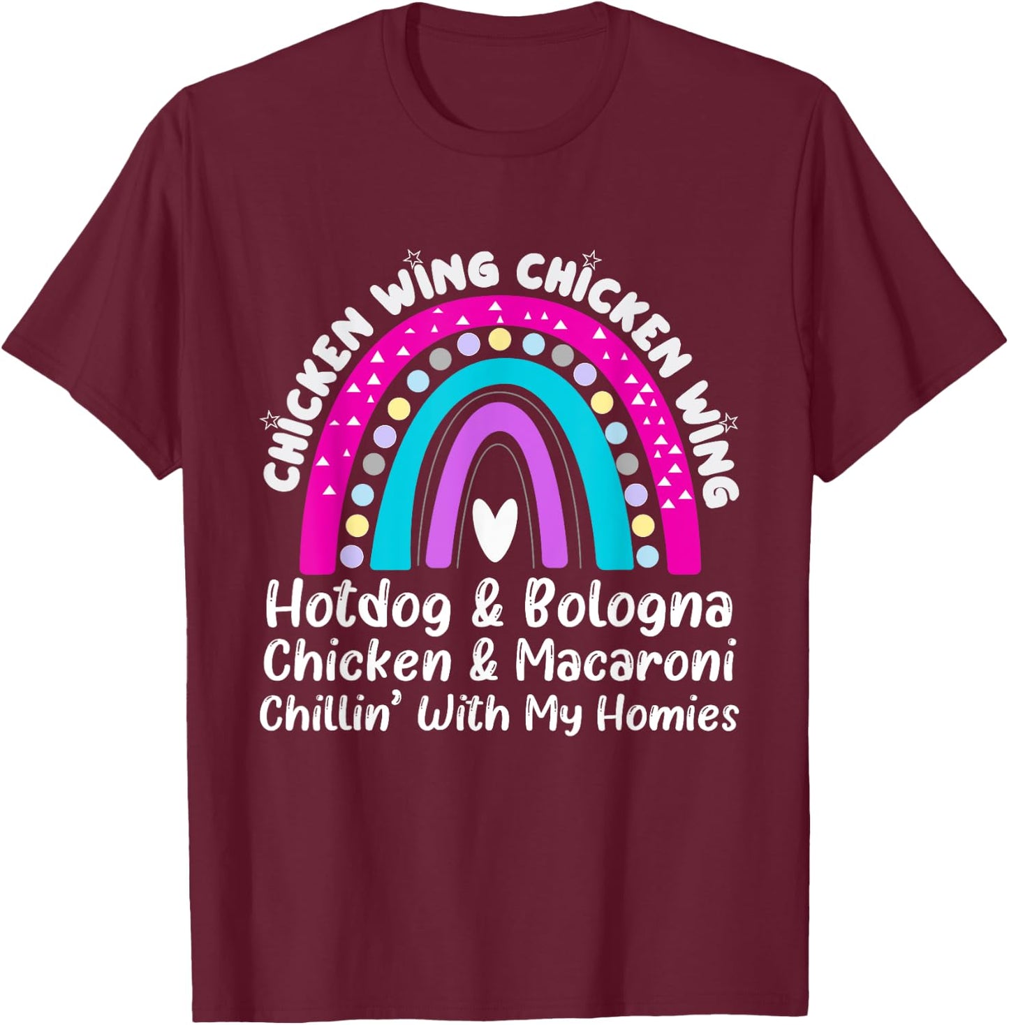 Viral Chicken Wing Chicken Wing Hot Dog Bologna Song lyric T-Shirt - T-Shirt | Maroon