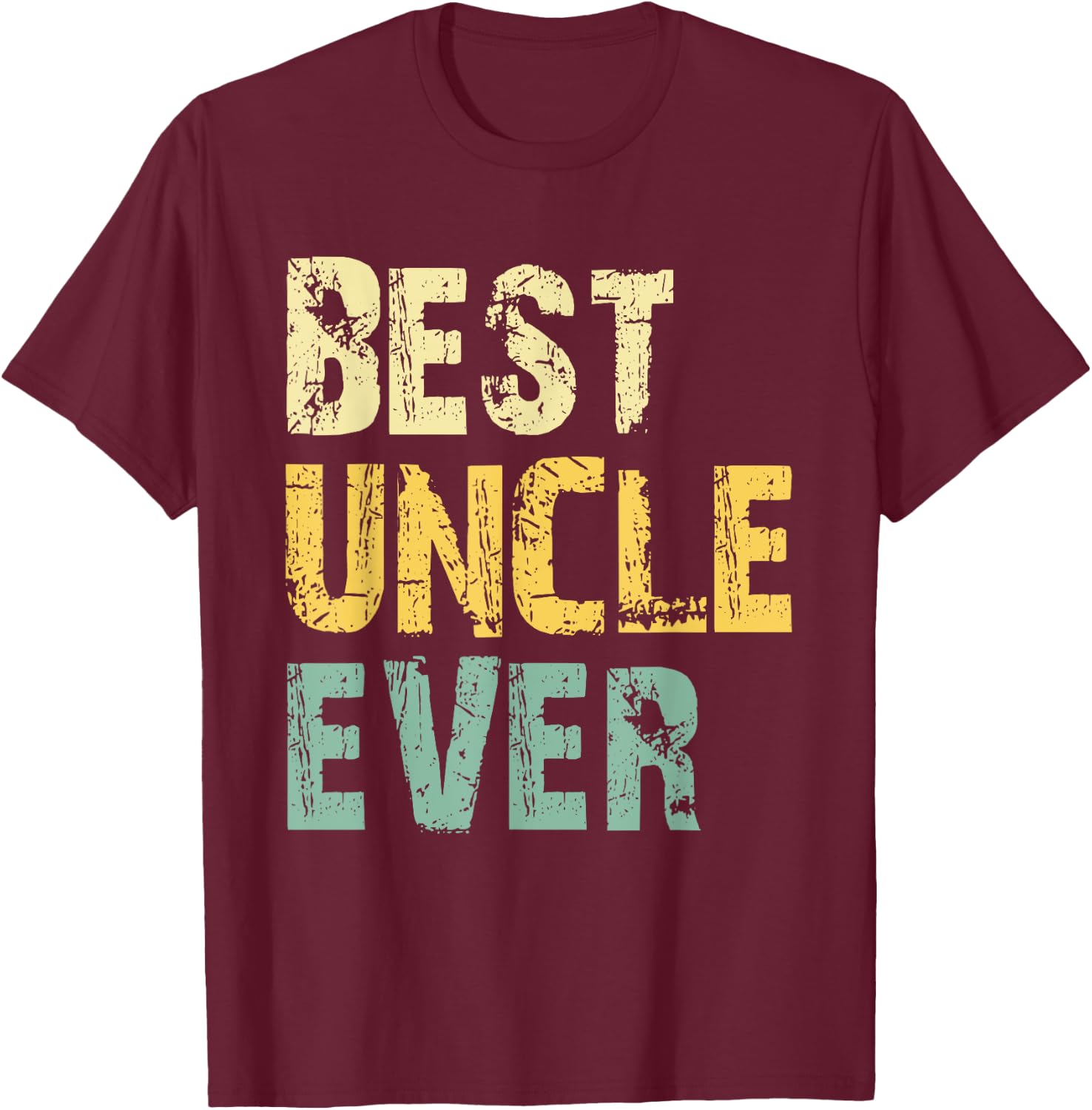 Best Uncle Ever Funny Vintage Retro T-Shirt - T-Shirt | Maroon