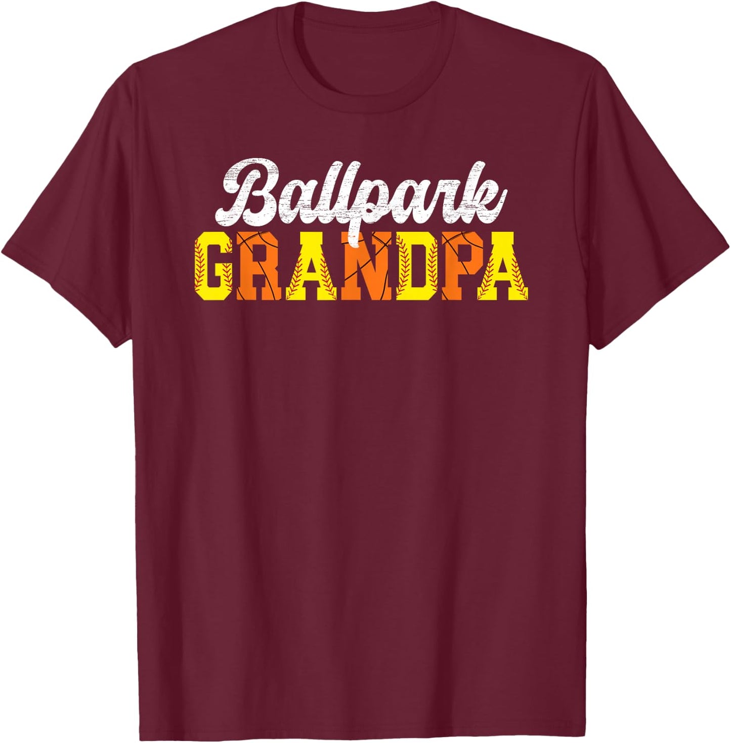 Ballpark Grandpa Softball Basketball Grandpa Of Ballers T-Shirt - T-Shirt | Maroon