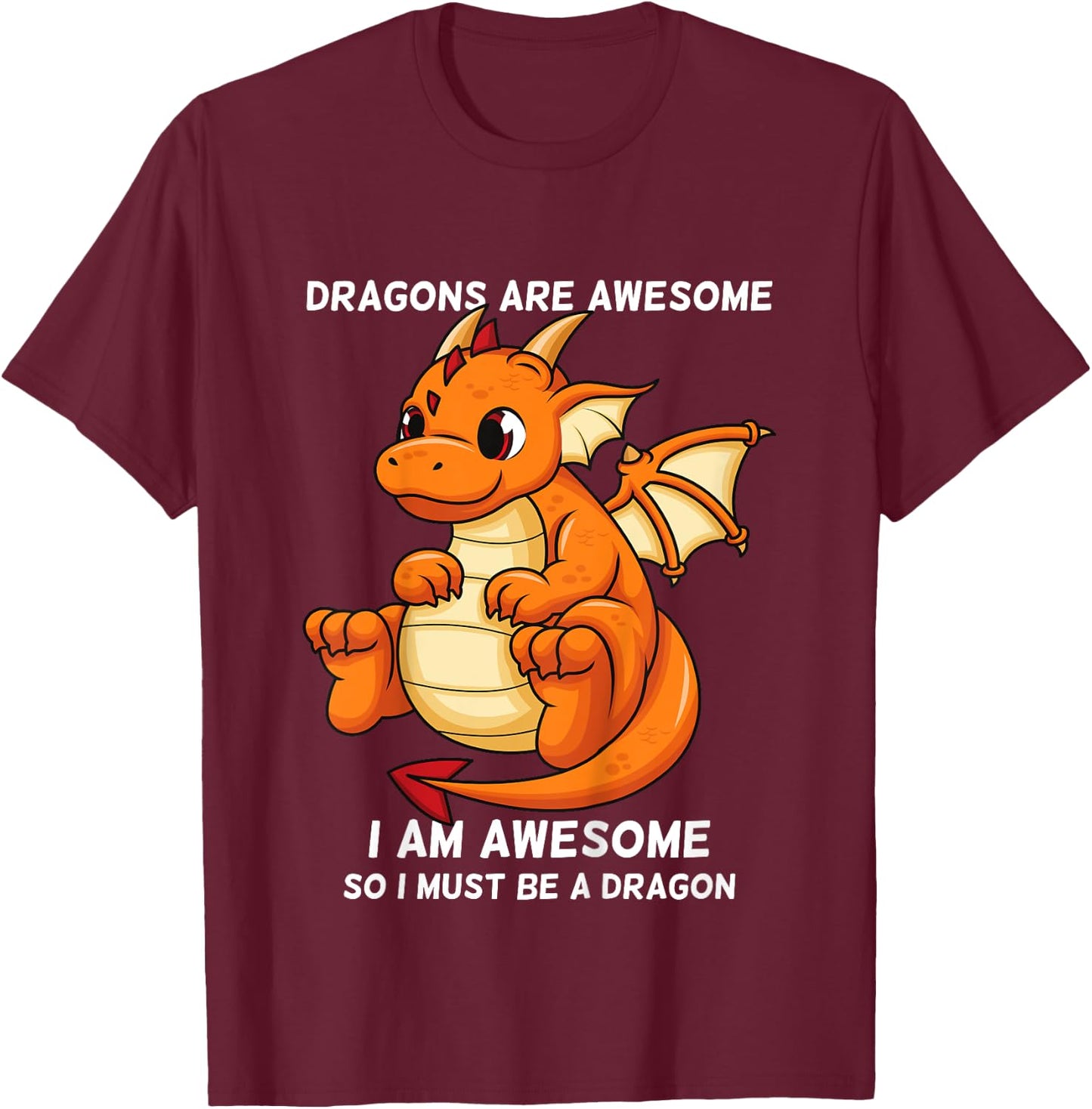 Dragons Are Awesome I'm a Dragon For Boys And Girls T-Shirt - T-Shirt | Maroon