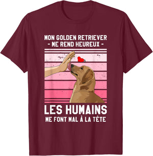 My Golden Retriever Makes Me Happy , Black, S T-Shirt - T-Shirt | Maroon