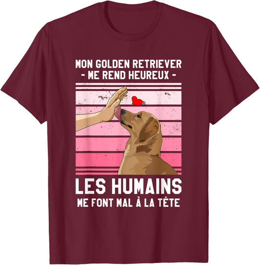My Golden Retriever Makes Me Happy , Black, S T-Shirt - T-Shirt | Maroon