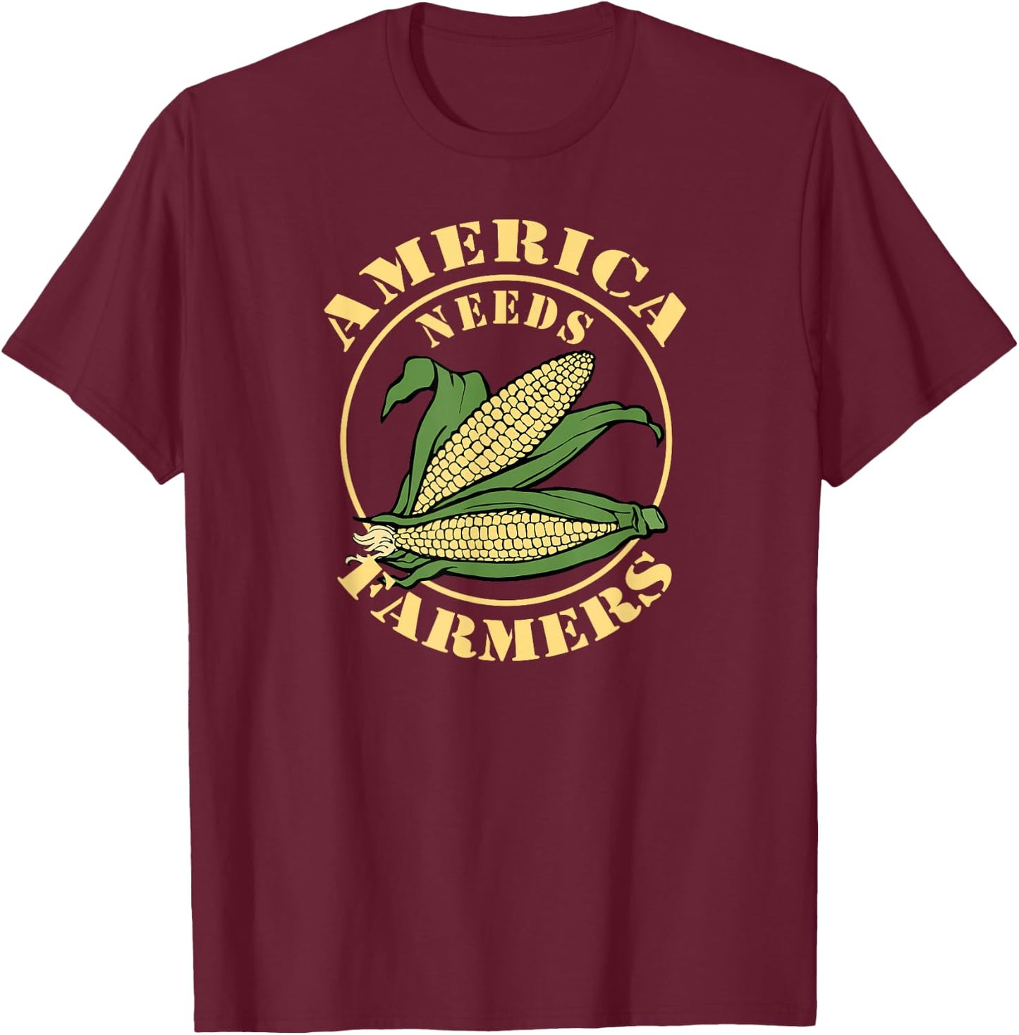 America Needs Farmers Farm Life Corn T-Shirt - T-Shirt | Maroon