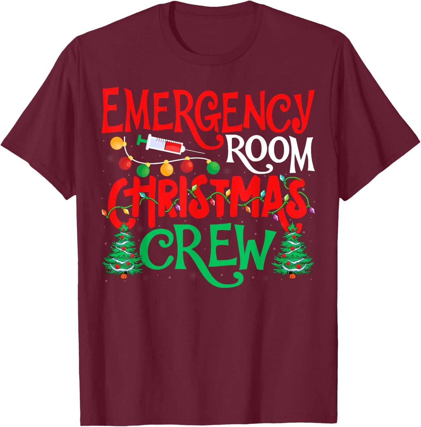Emergency Room Christmas Crew ER Nurse Xmas Holiday Nursing T-Shirt - T-Shirt | Maroon