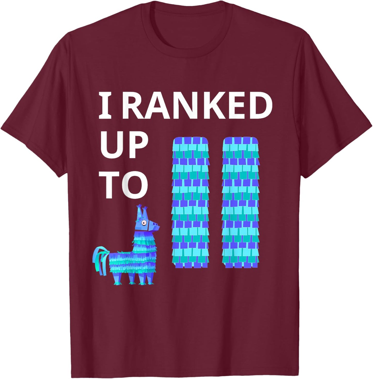 I Ranked Up To 11 Birthday Video Game Llama Piñata Birthday T-Shirt - T-Shirt | Maroon