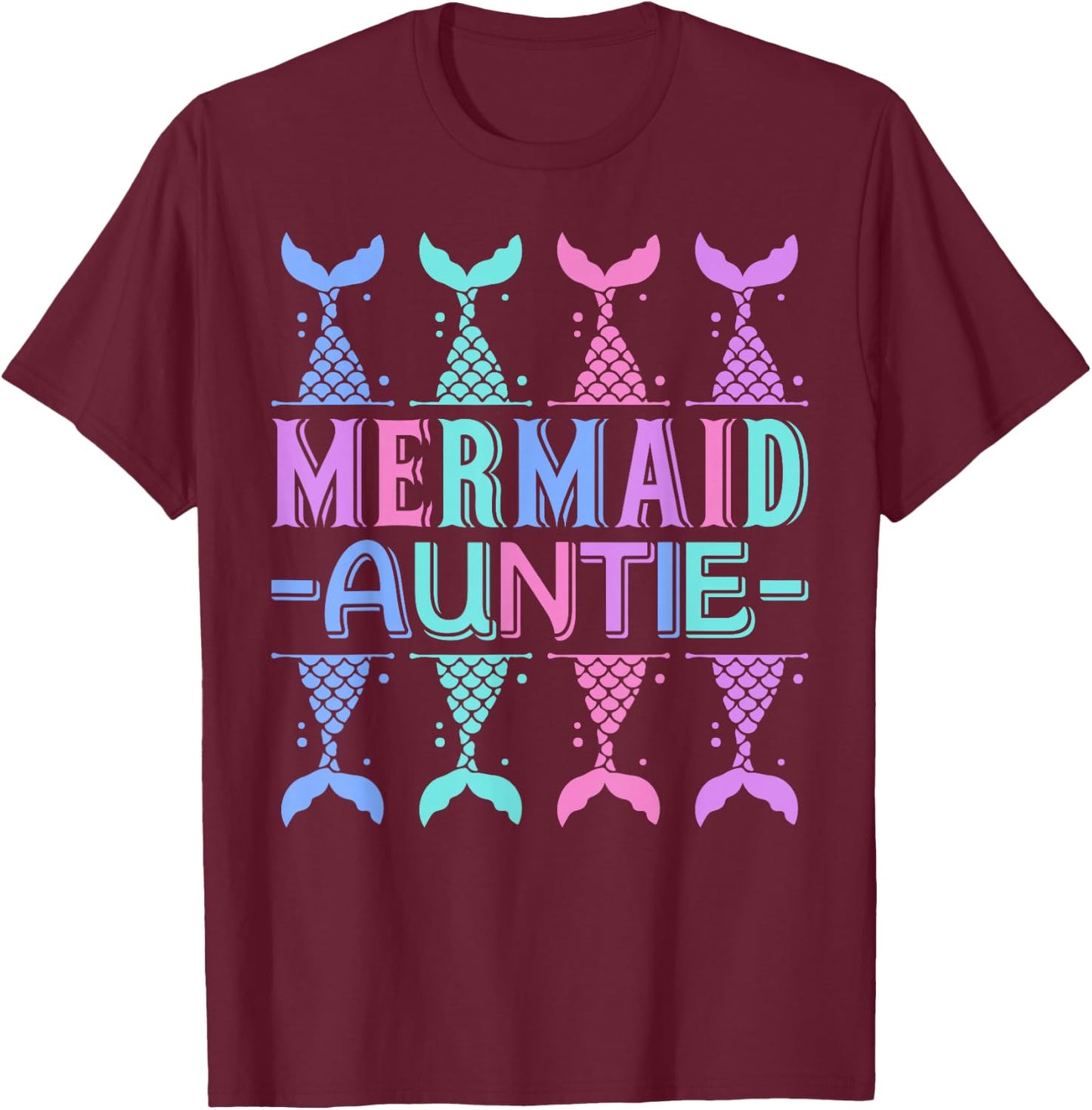 Mermaid Auntie Mermaid Birthday Outfit Cute Mermaid Party T-Shirt - T-Shirt | Maroon