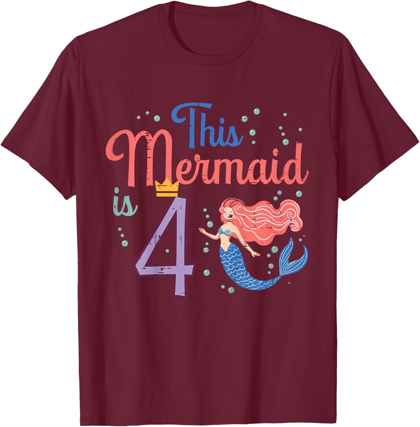 This Mermaid Is 4 4th Birthday Four Year Old Bday Girls Kids T-Shirt - T-Shirt | Maroon
