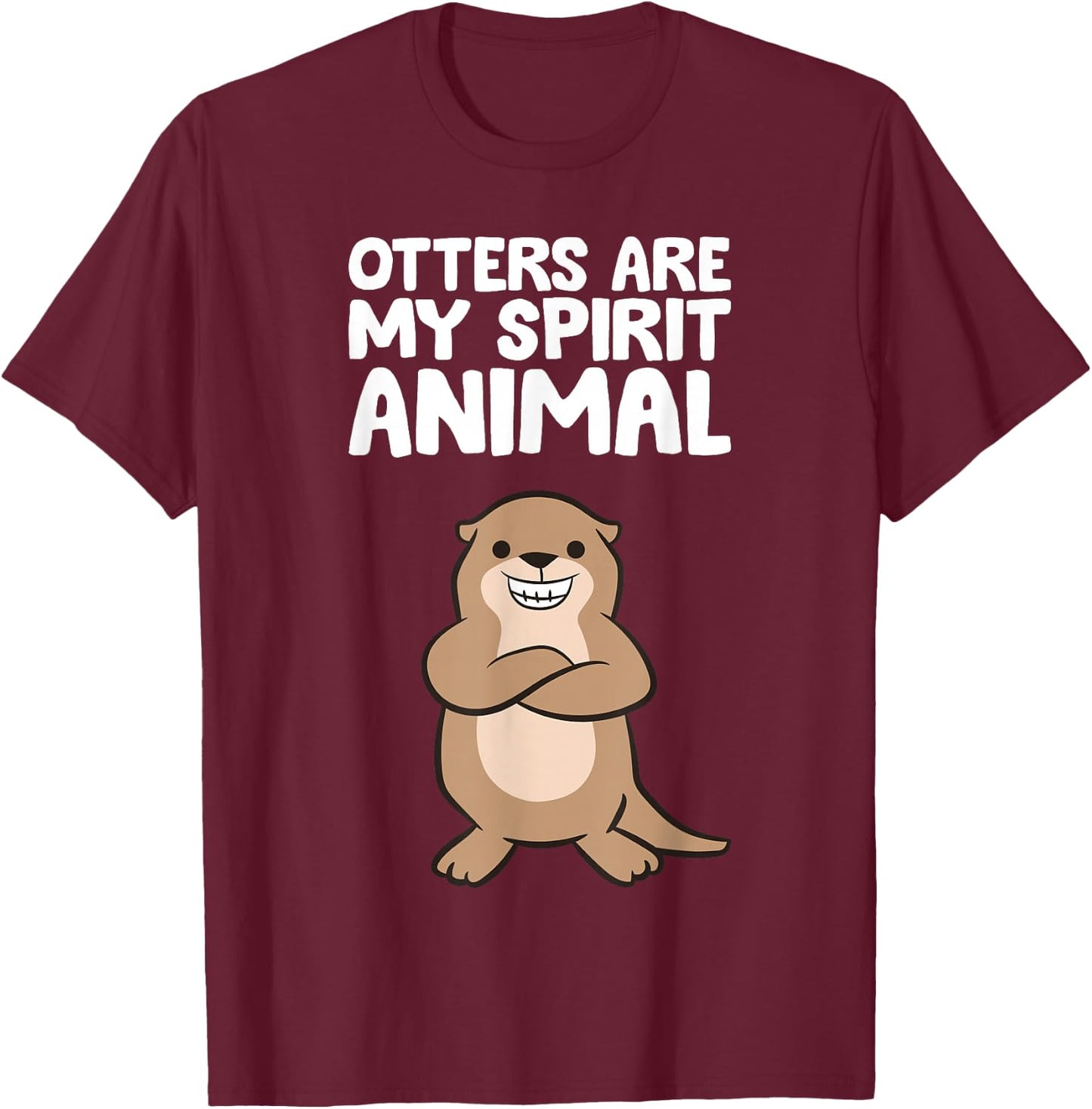 Funny Otter Lover Otters Are My Spirit Animal T-Shirt - T-Shirt | Maroon