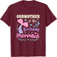 Mermaid Birthday Outfit Godmother Of The Birthday Mermaid T-Shirt - T-Shirt | Maroon