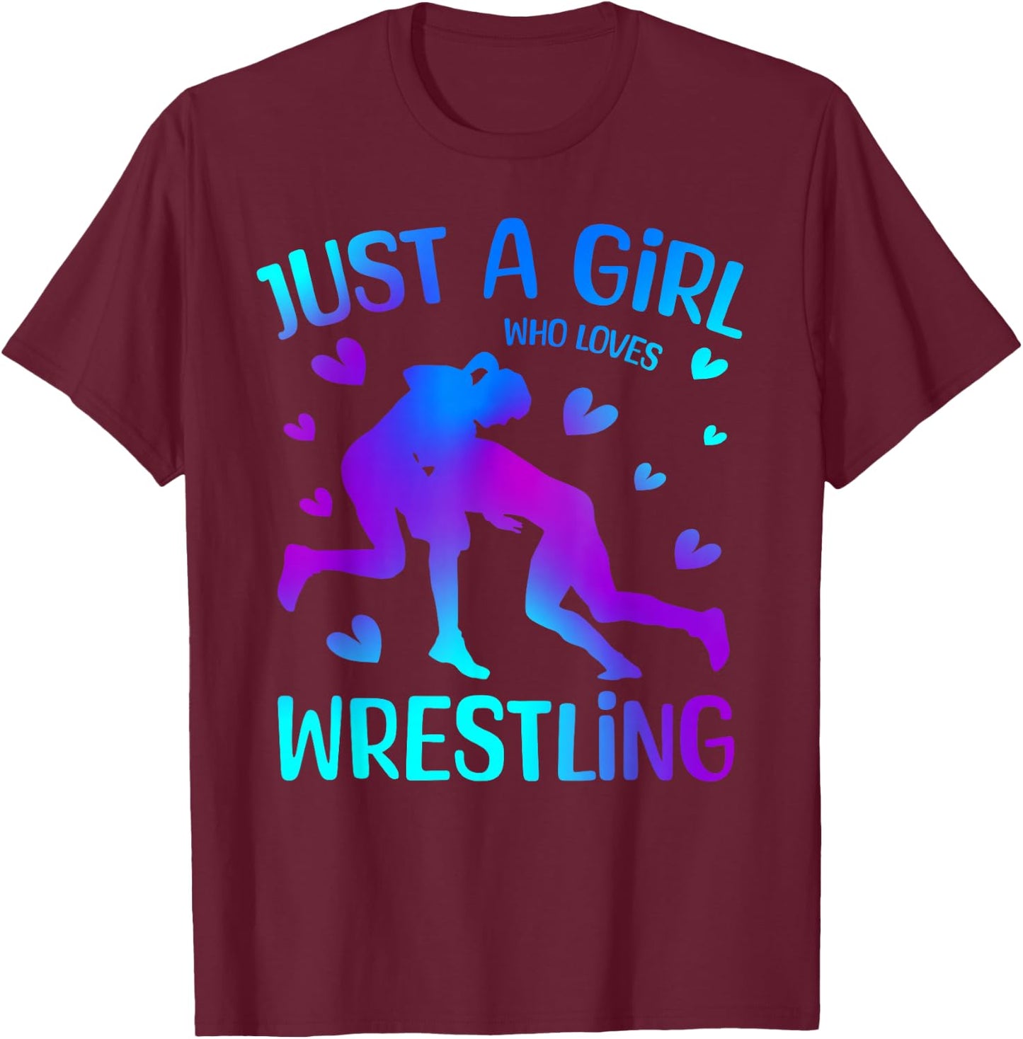 Girls Wrestling Just A Girl Who Loves Wrestling Wrestler T-Shirt - T-Shirt | Maroon